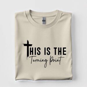 Religious Christian t-shirt this is the turning point New made to order S M L XL